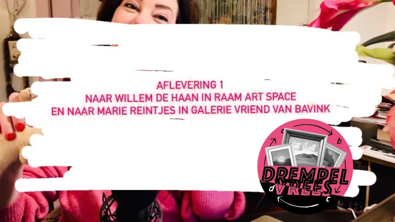 DREMPELVREES #1 Willem de Haan en Marie Reintjes bij RAAM ART SPACE en galerie VRIEND VAN BAVINK