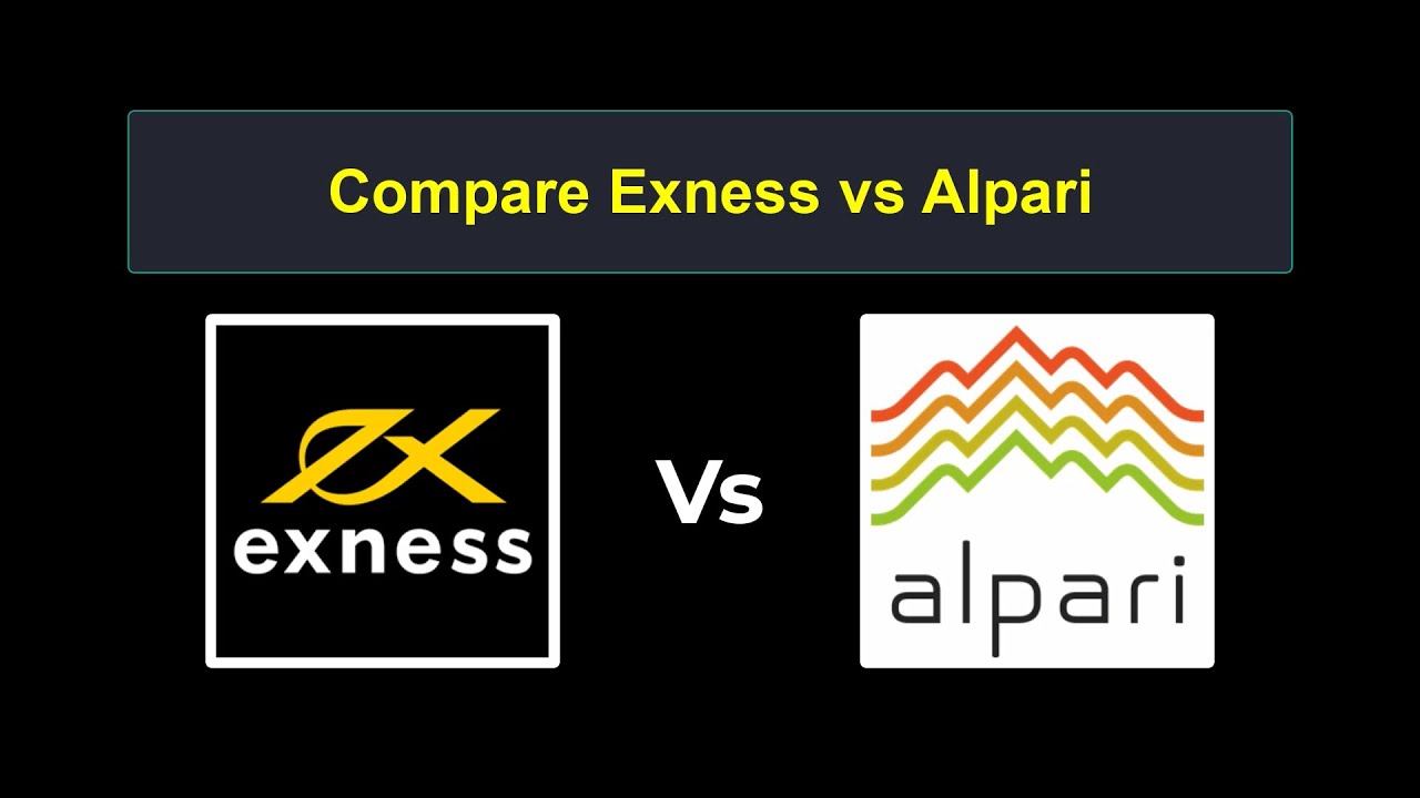 Compare Exness with Alpari - Which is better? Which broker to choose?