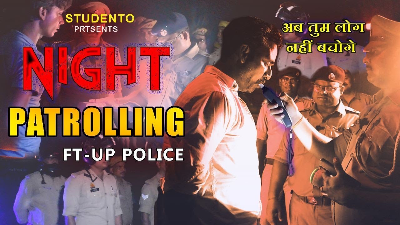 Night Patrolling A thrilling Experience 😱 | SP Siddharth Nagar Amit Anand