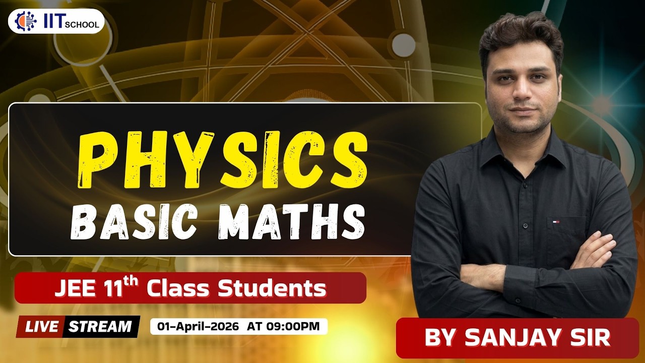 Basic Maths | Class 11 & JEE | Complete Concept by Sanjay Sir