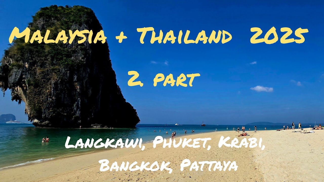 THAILAND 2025 (2. part - Langkawi, Phuket, Krabi) - travel guide