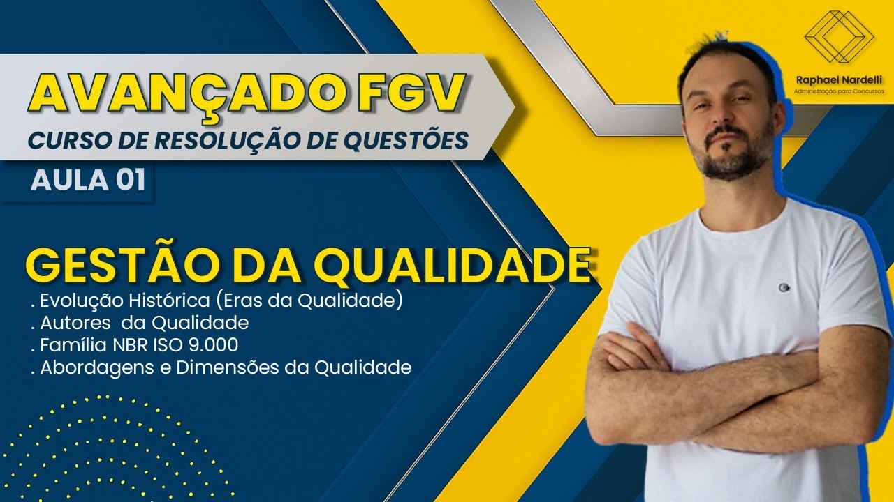 Avançado de Questões FGV - Aula 01 - Gestão da Qualidade