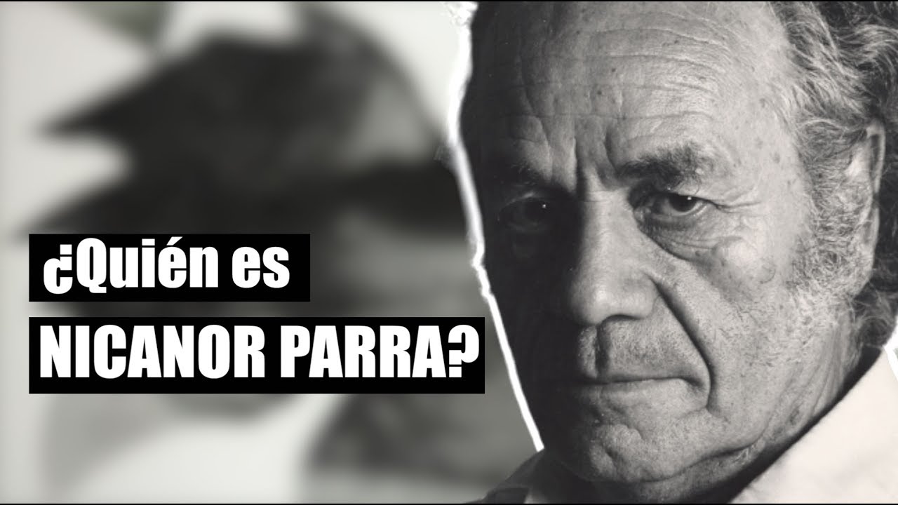 ¿QUIÉN ES NICANOR PARRA? CONOCE AL ANTIPOETA