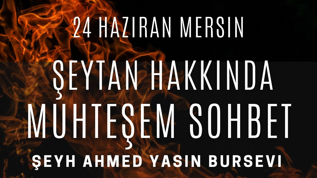 24.06.2022 Şeyh Ahmed Yasin Bursevi Hz. Sohbet