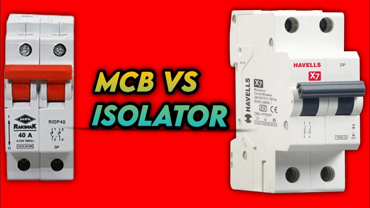 Isolator And MCB difference|| Difference Between Isolator And MCB||Isolator vs MCB