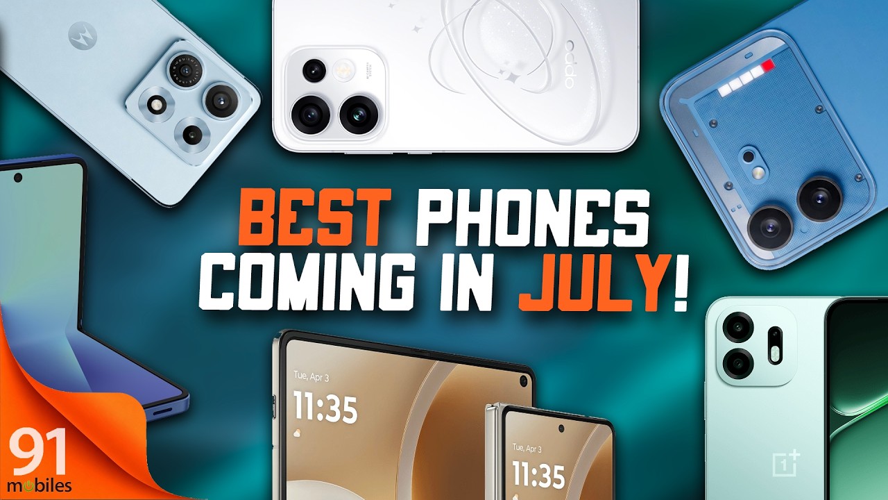 Upcoming Phones in July 2026 | Nothing Phone 4b, Oppo Reno 16, Samsung Z Fold 8, Moto Razr 70 Ultra