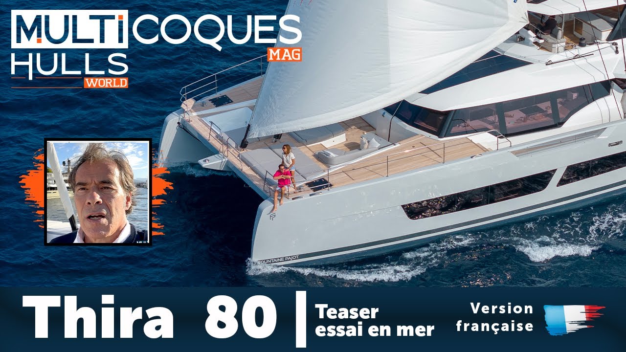 Thira 80 Catamaran | Teaser essai en mer | Multicoques Mag