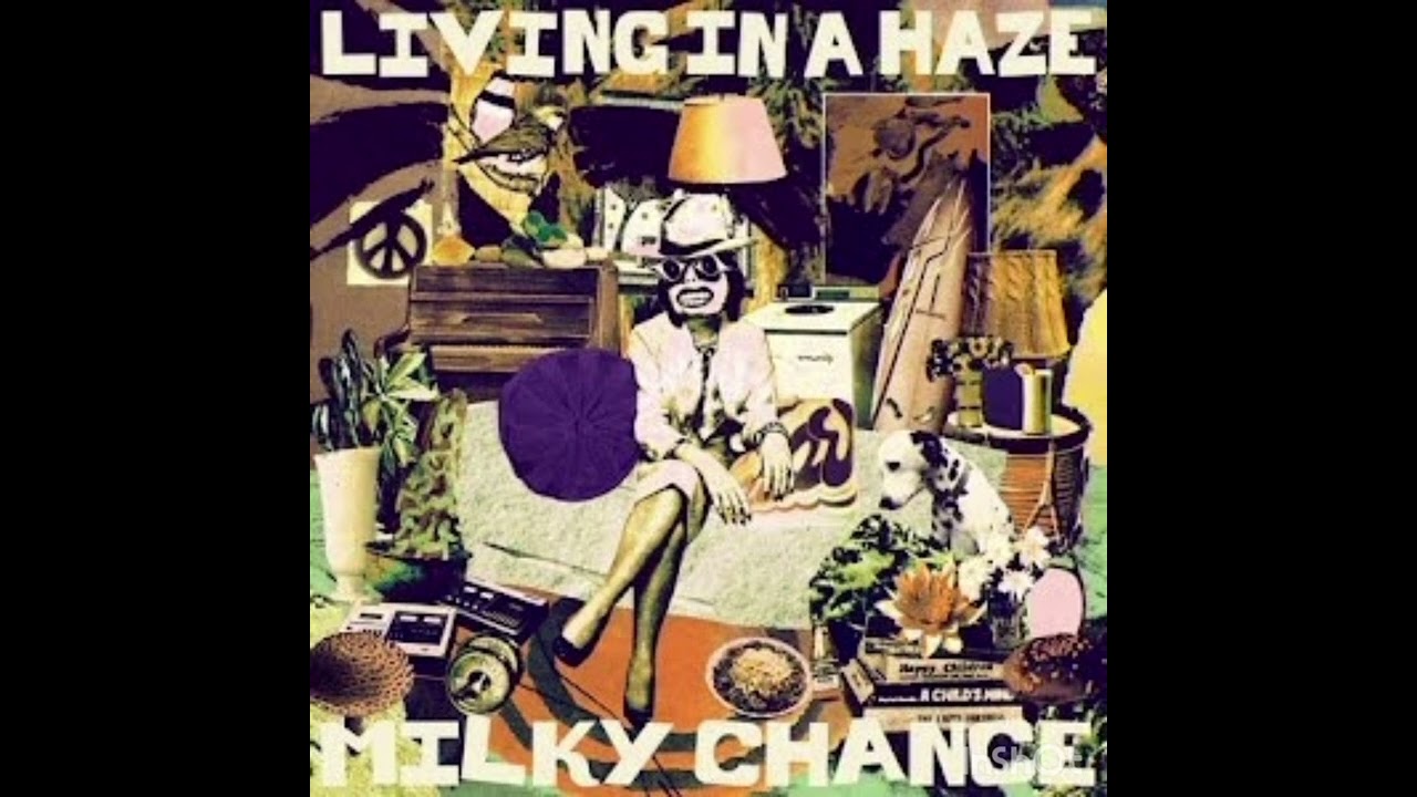 Milky Chance Living in a haze français