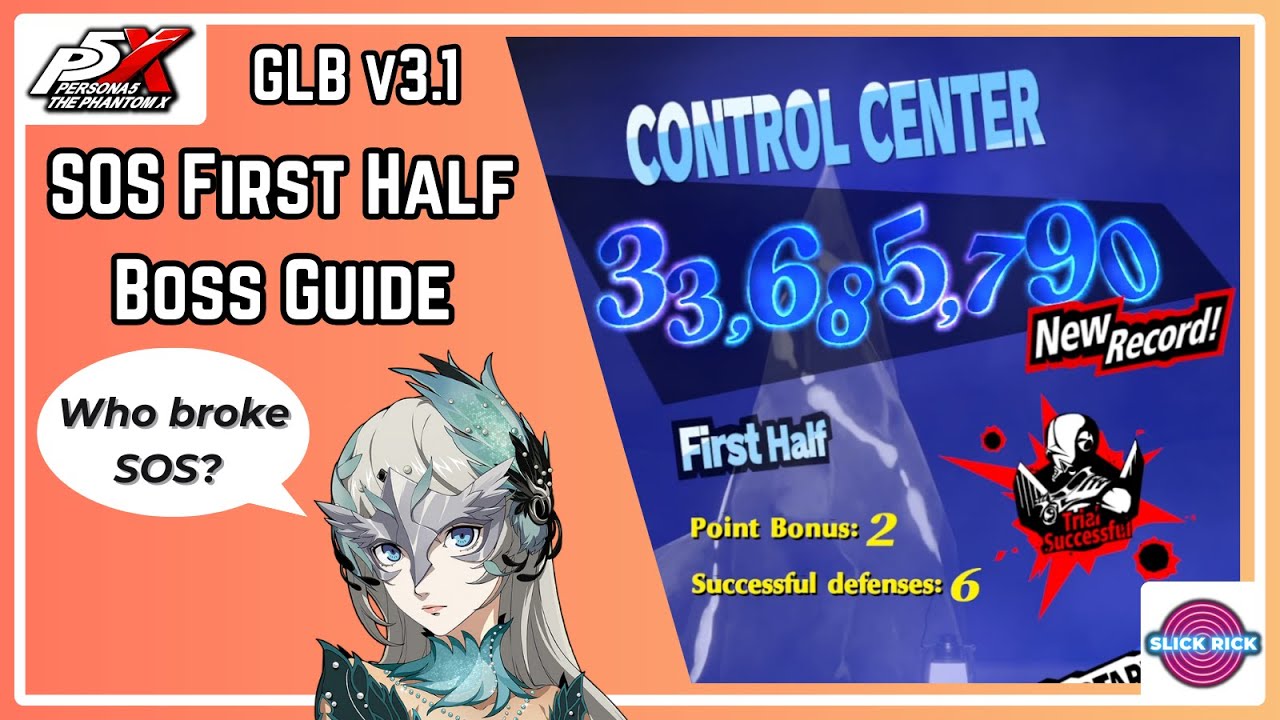 (OUTDATED - THEY FIXED THE BUG) SOS First Half Boss Guide | P5X Global v3.1