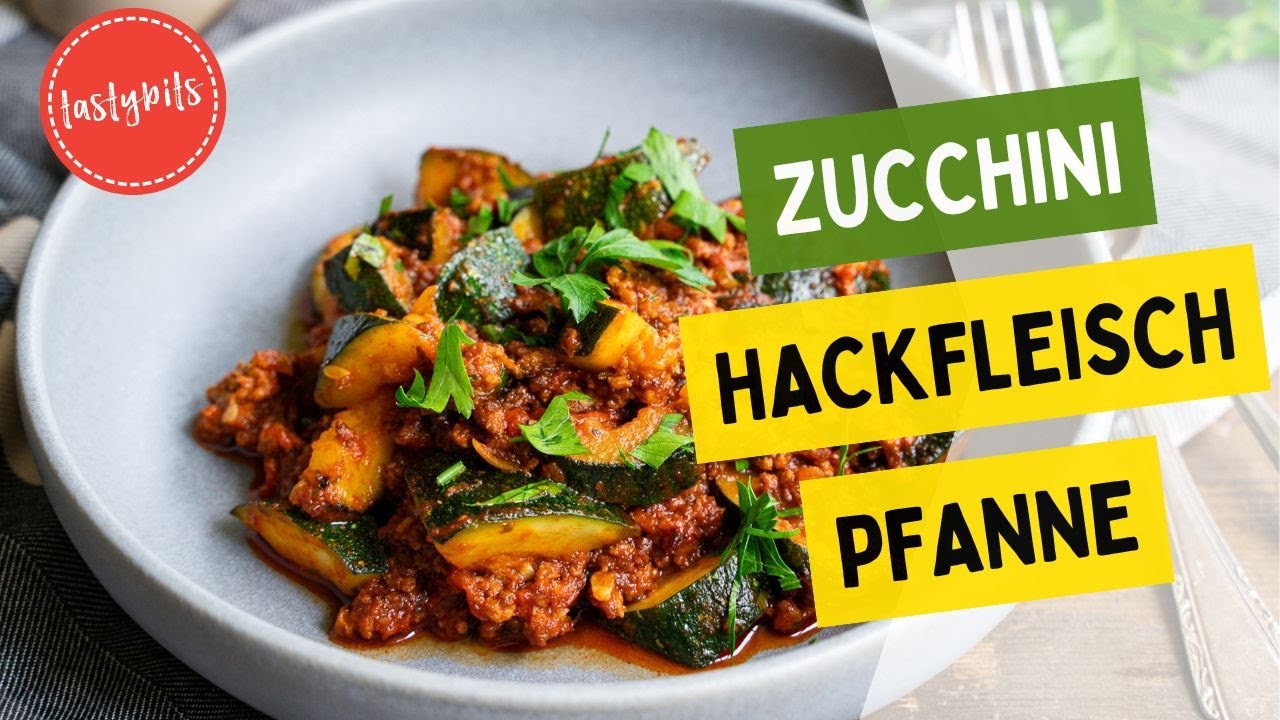 Geniales REZEPT mit Zucchini - probiere diese einfache Zucchini-Hackfleisch-Pfanne!