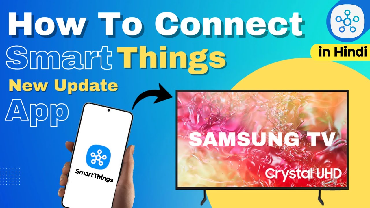 How to Connect Samsung SmartThings App on Samsung TV || App New Update - (2025) in Hindi