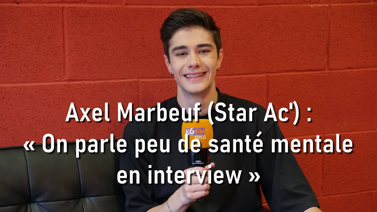 K6 INSIDE : Axel Marbeuf (Star Ac’) : « On parle peu de santé mentale en interview »