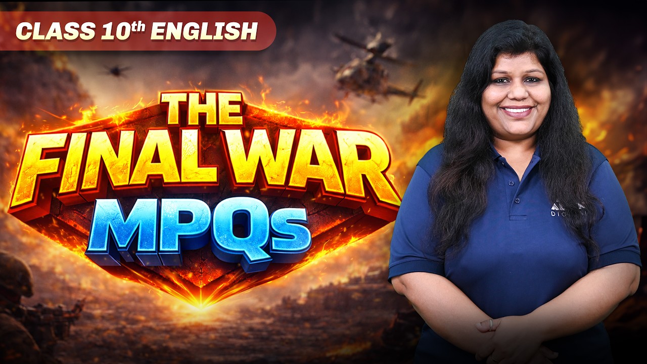Class 10 English – The Final War 📘 Complete Summary & Important Questions