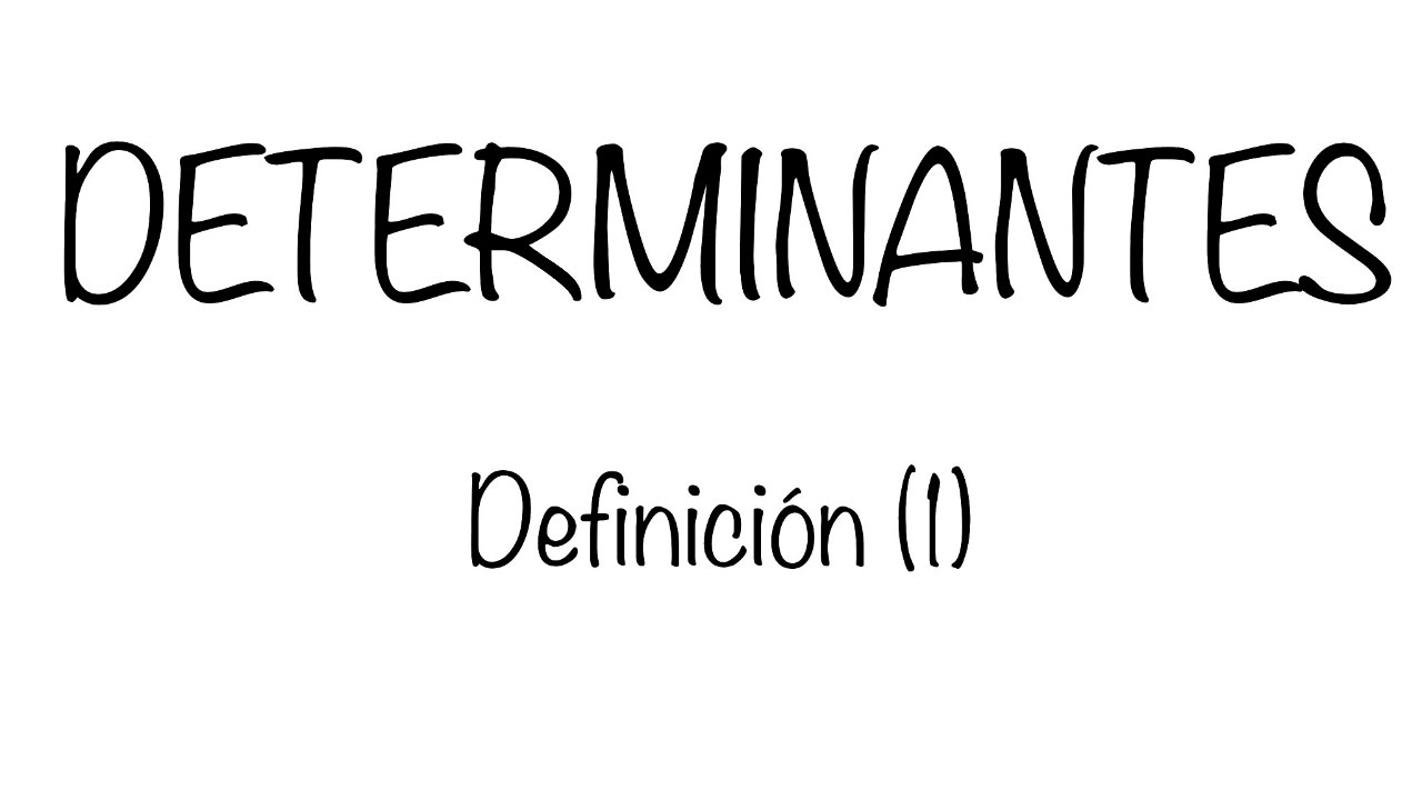 Determinantes. Definición (1)