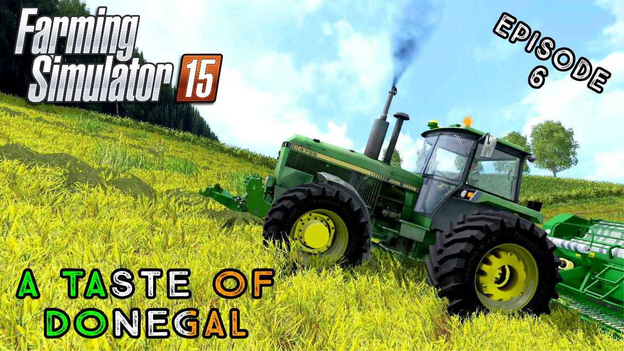 Let's Play Farming Simulator 2015 | A Taste of Donegal | Episode 6