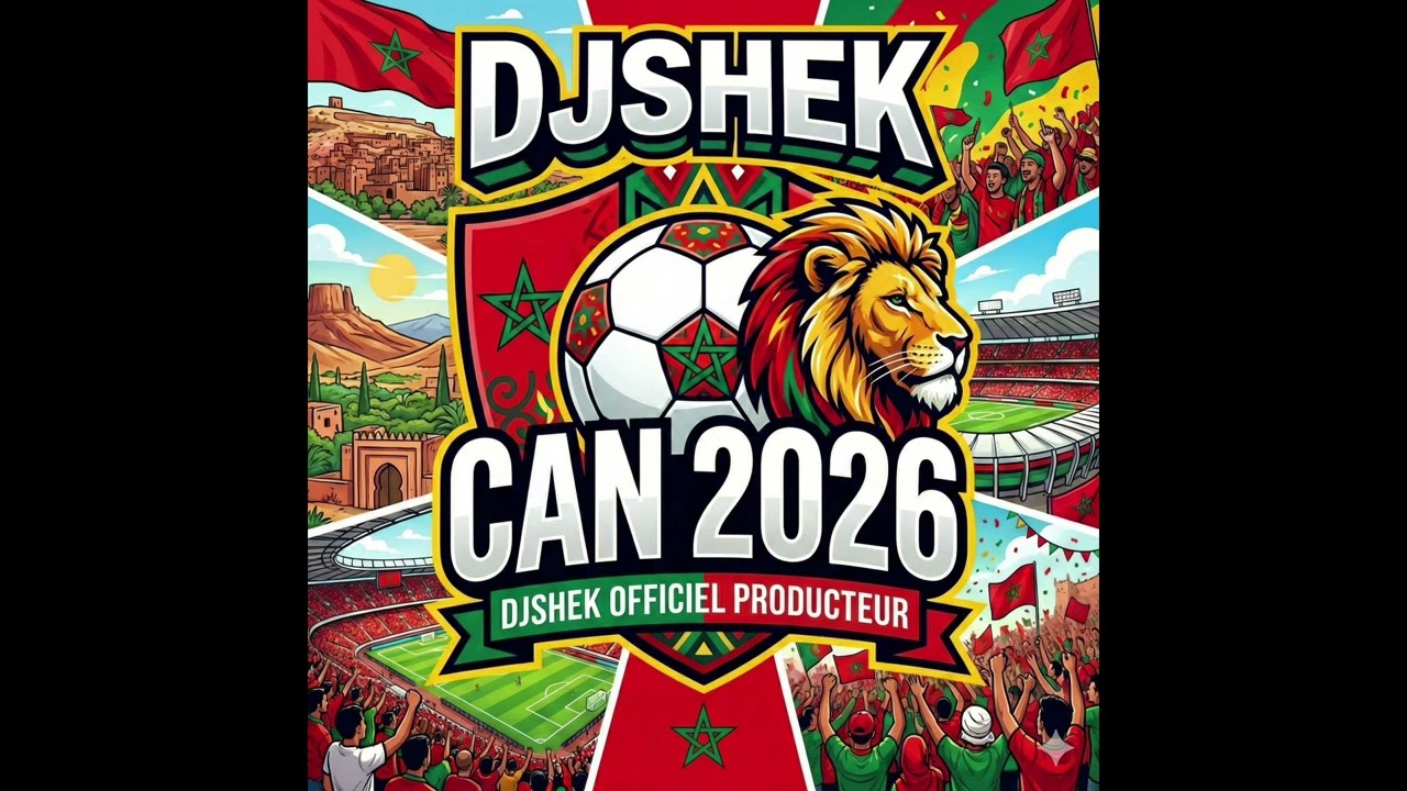 DJ SHEK ( CAN MAROC 2026 )