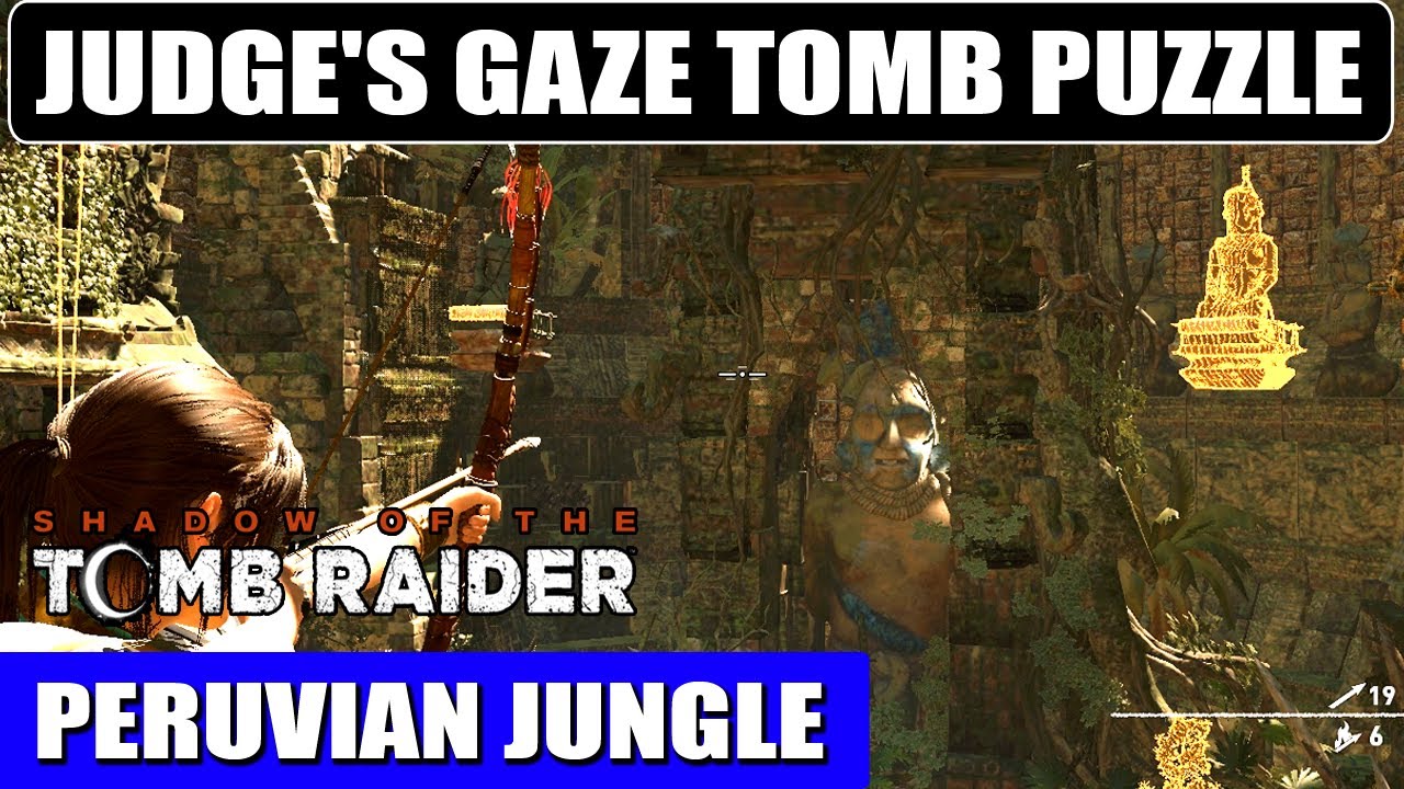 Shadow of the Tomb Raider: Peruvian Jungle Tomb Puzzle | Judge's Gaze Tomb Puzzle