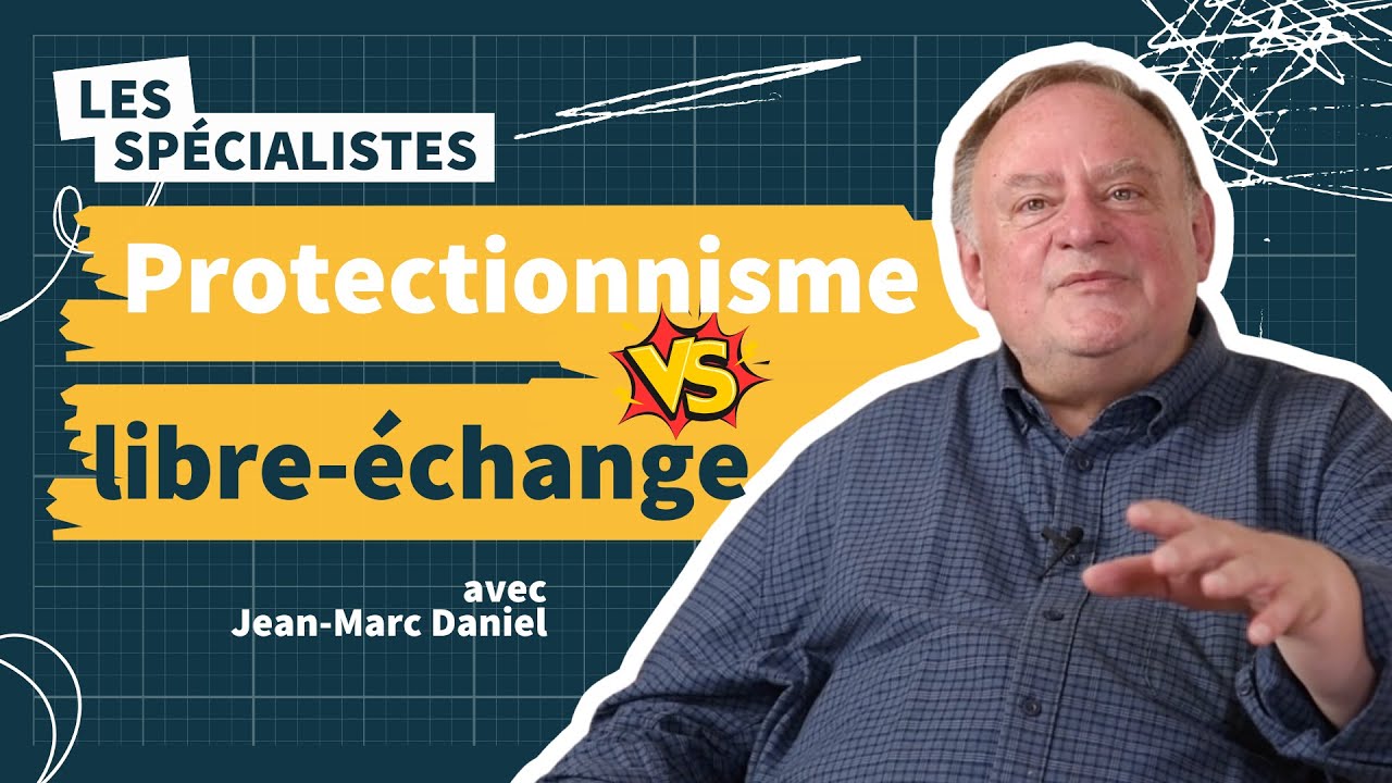 Le match protectionnisme vs libre-&eacute;change | Jean-Marc Daniel | Les Sp&eacute;cialistes
