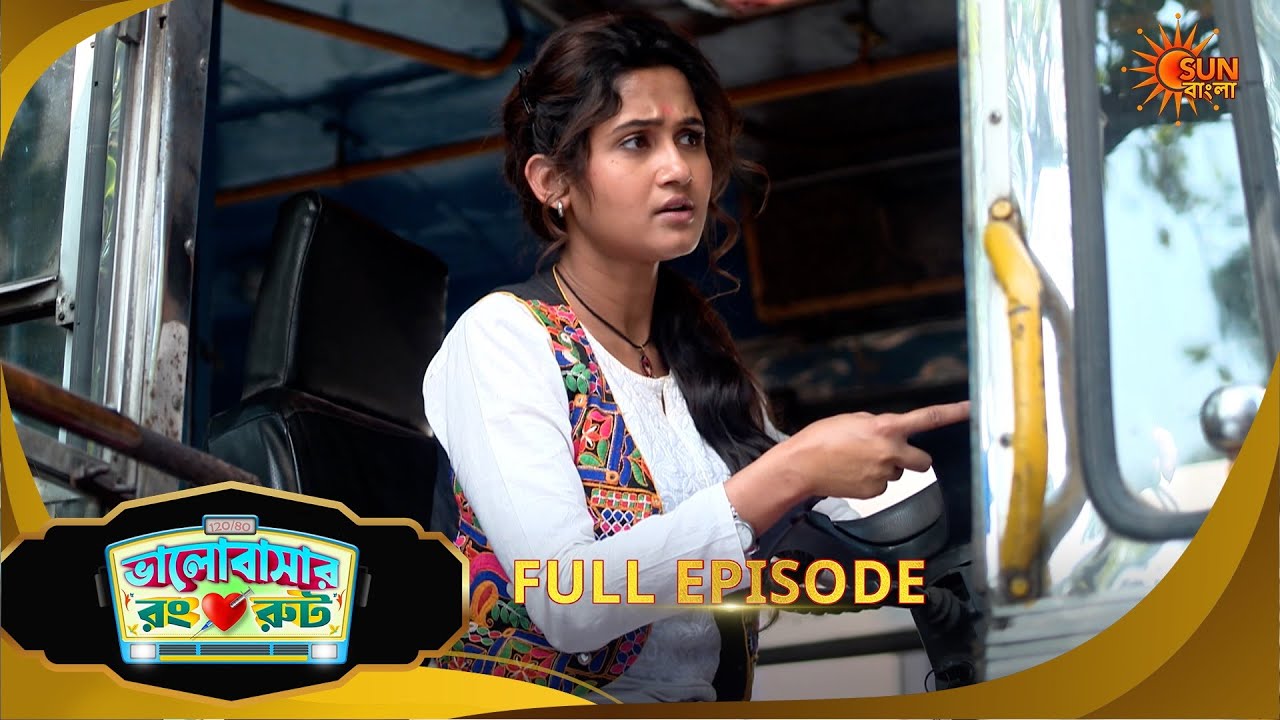 Bhalobashar Rong Route | ভালোবাশার রং রুট | Full Epi | Ep -11 | 05 Mar 2026 | Sun Bangla