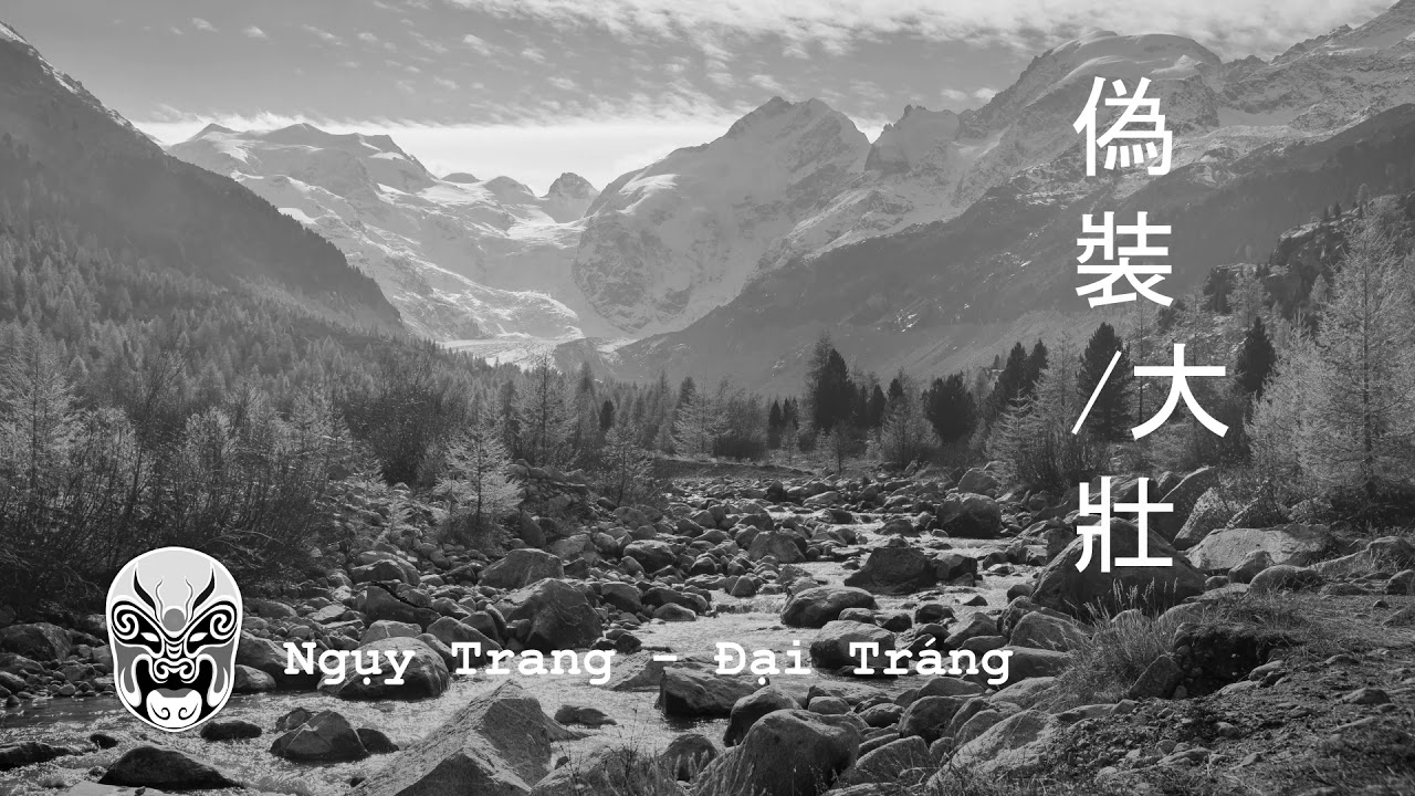 偽裝 Ngụy Trang - 大壯 Đại Tr&aacute;ng | Audio