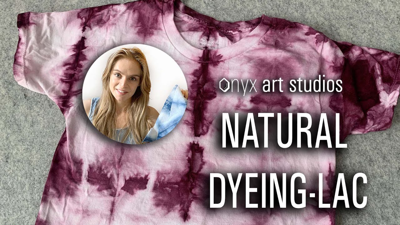 Natural Dyeing with Lac Tutorial | Onyx Art Studios
