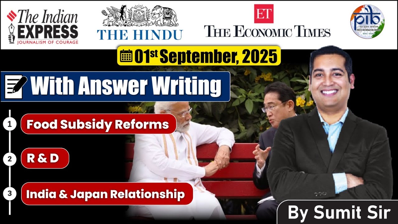 1 September 2025 Editorial discussion | Food Subsidy reforms, R and D, India and Japan