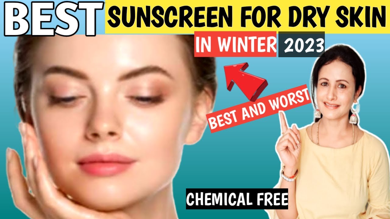 These Are👌*Best Sunscreen *For Dry Skin *In Winter/Top Natural  Suncreen For DrySkin In India