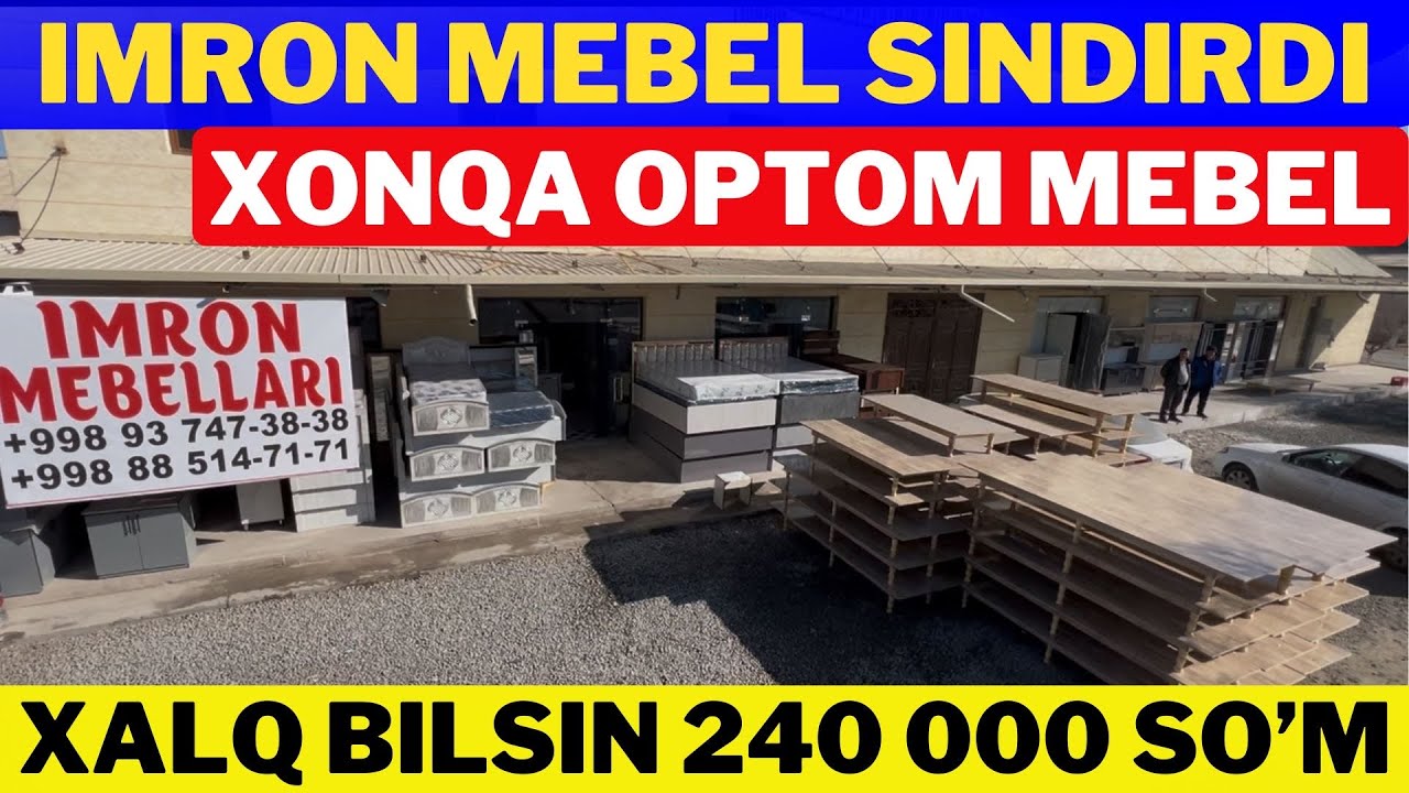 XONQA IMRON MEBEL SINDIRDIQU | Xaqiqiy optom mebel narxlari