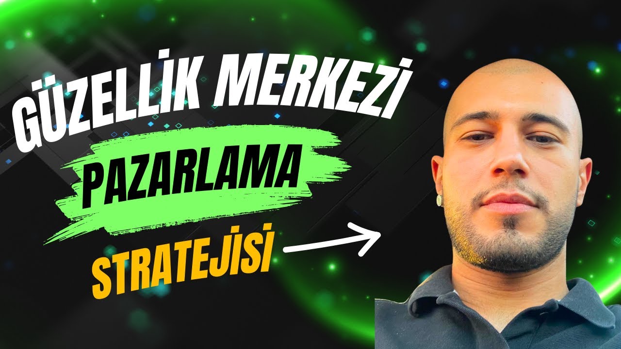 Güzellik Merkezi Pazarlama Stratejisi