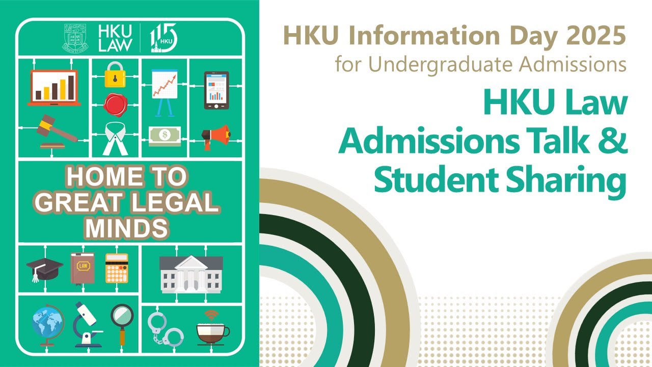 HKU Law Admissions Talk 2025: LLB, Integrated Double-Degree Programme, Dual Degree Programme in Law