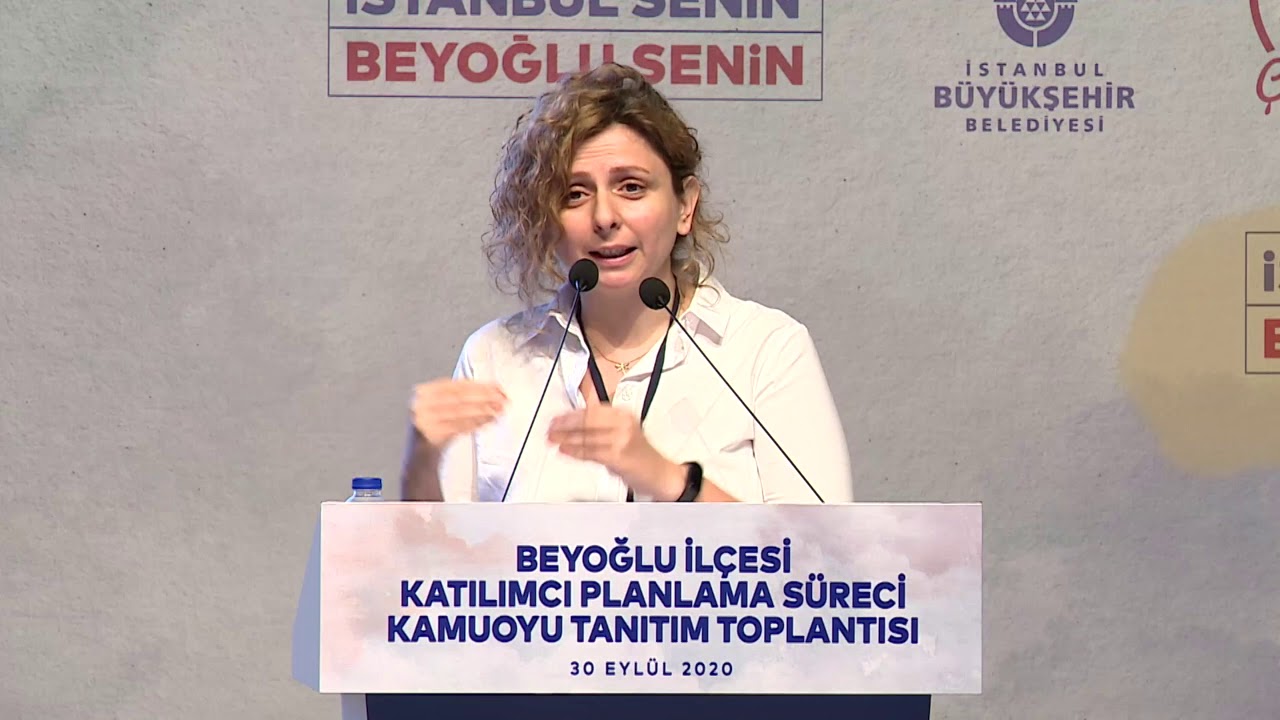 Özlem Yalçınkaya “Beyoğlu İlçesi Katılımcı Planlama Süreci Kamuoyu Tanıtımı Toplantısı”