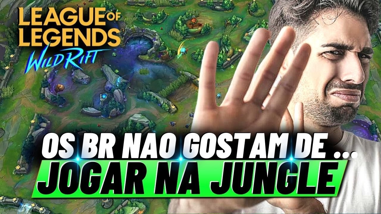 OS BR NAO GOSTAM DE JOGAR NA JUNGLE E NINGUEM OS AJUDA! WILD RIFT