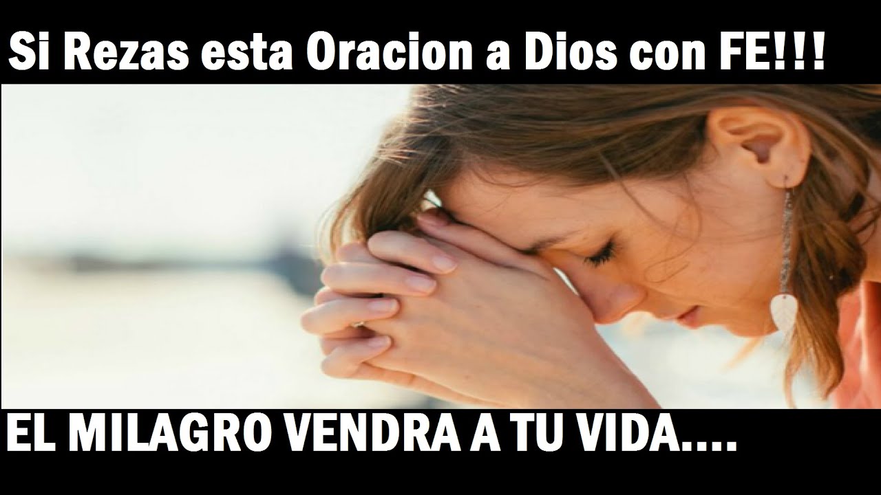 Para Pedir un Milagro en tu Vida debes Rezar con FE esta Oraci&oacute;n a DIOS PADRE