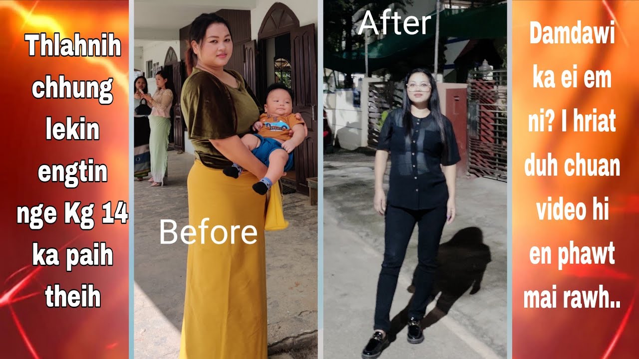 Engtin nge Thlahnih chhung lekin kg 14 lai ka lose theih? Ka rihna ka paih dan...