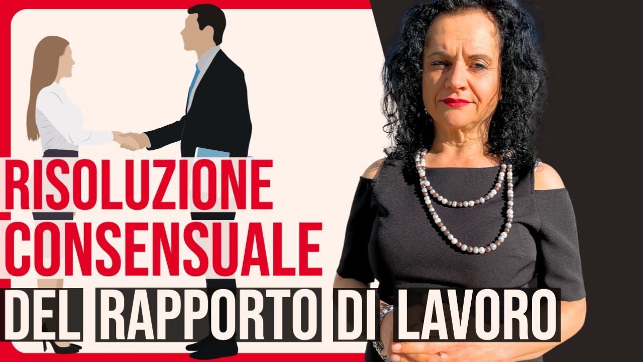 QUANDO CESSA IL RAPPORTO DI LAVORO PER RISOLUZIONE CONSENSUALE?