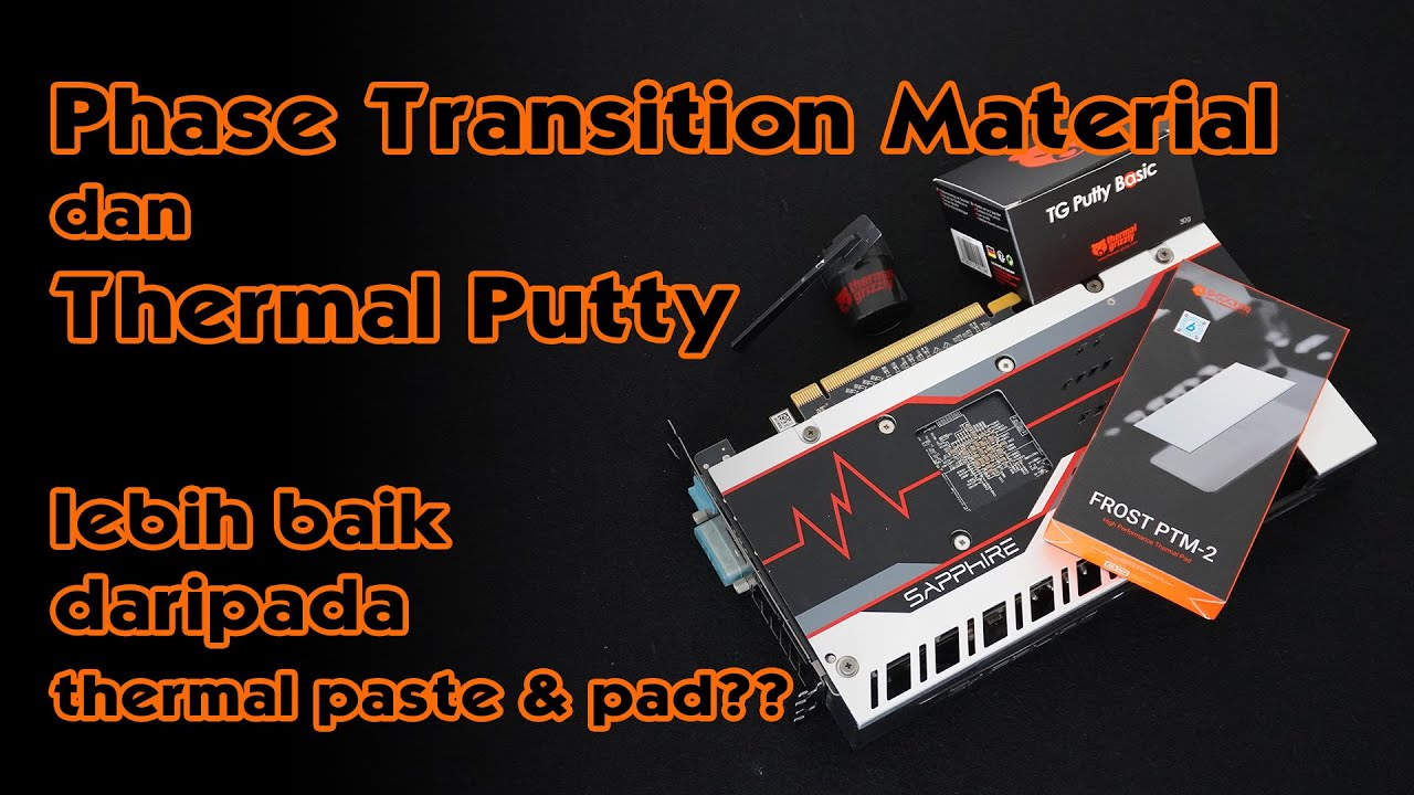 PTM & Thermal Putty.. Apaan sih? - feat Sapphire RX 580 8GB bongkar pasang