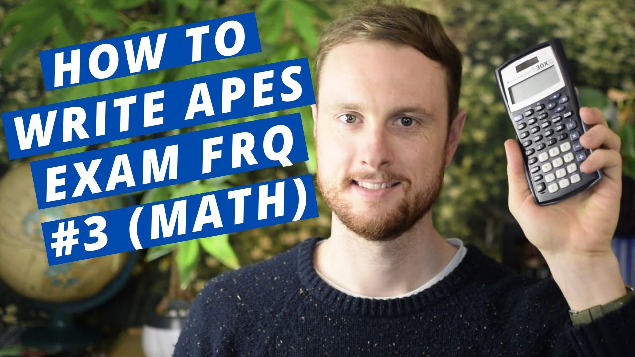 How to Write AP Environmental Science Exam FRQ #3 (Math)