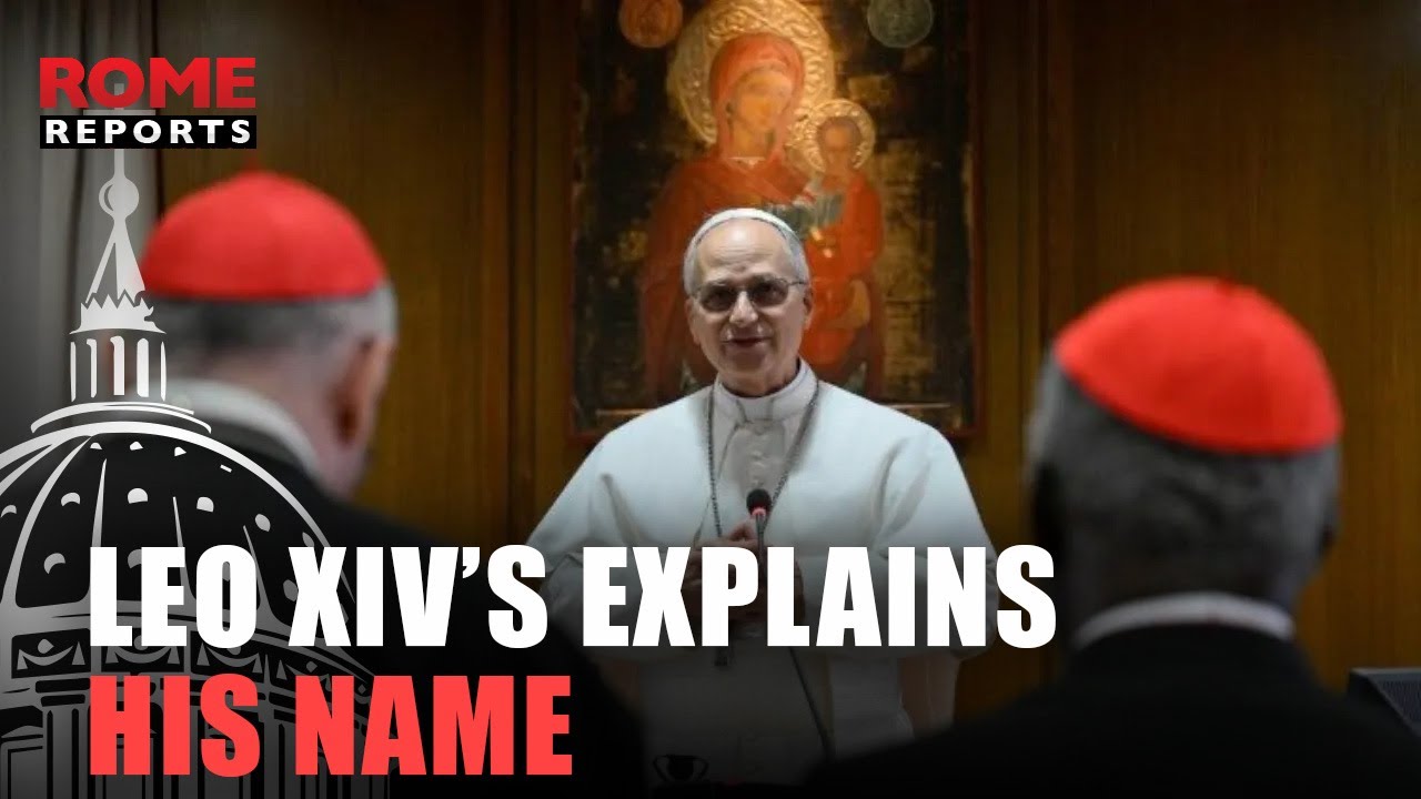 Leo XIV's Explains His Name