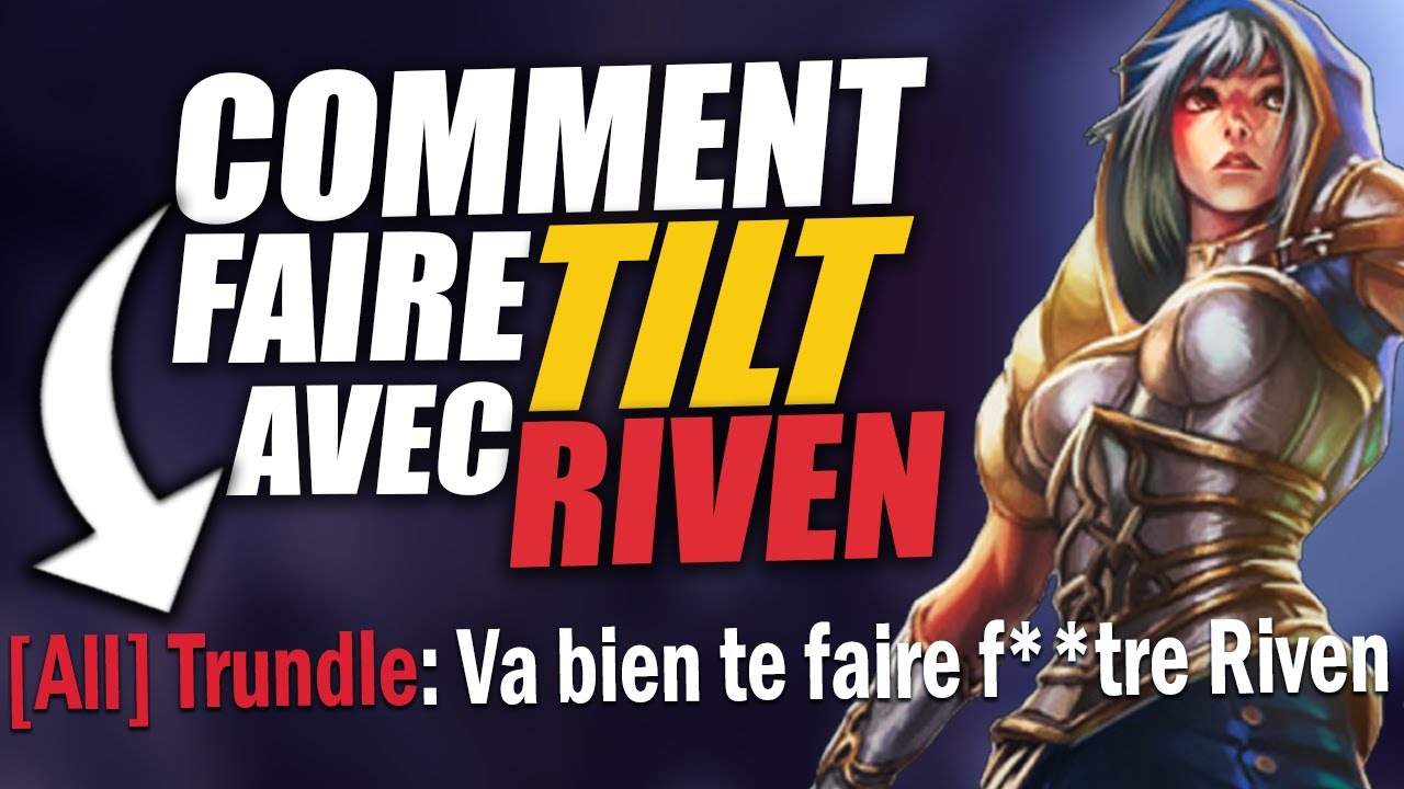 COMMENT FAIRE TILT AVEC RIVEN - Saison 15
