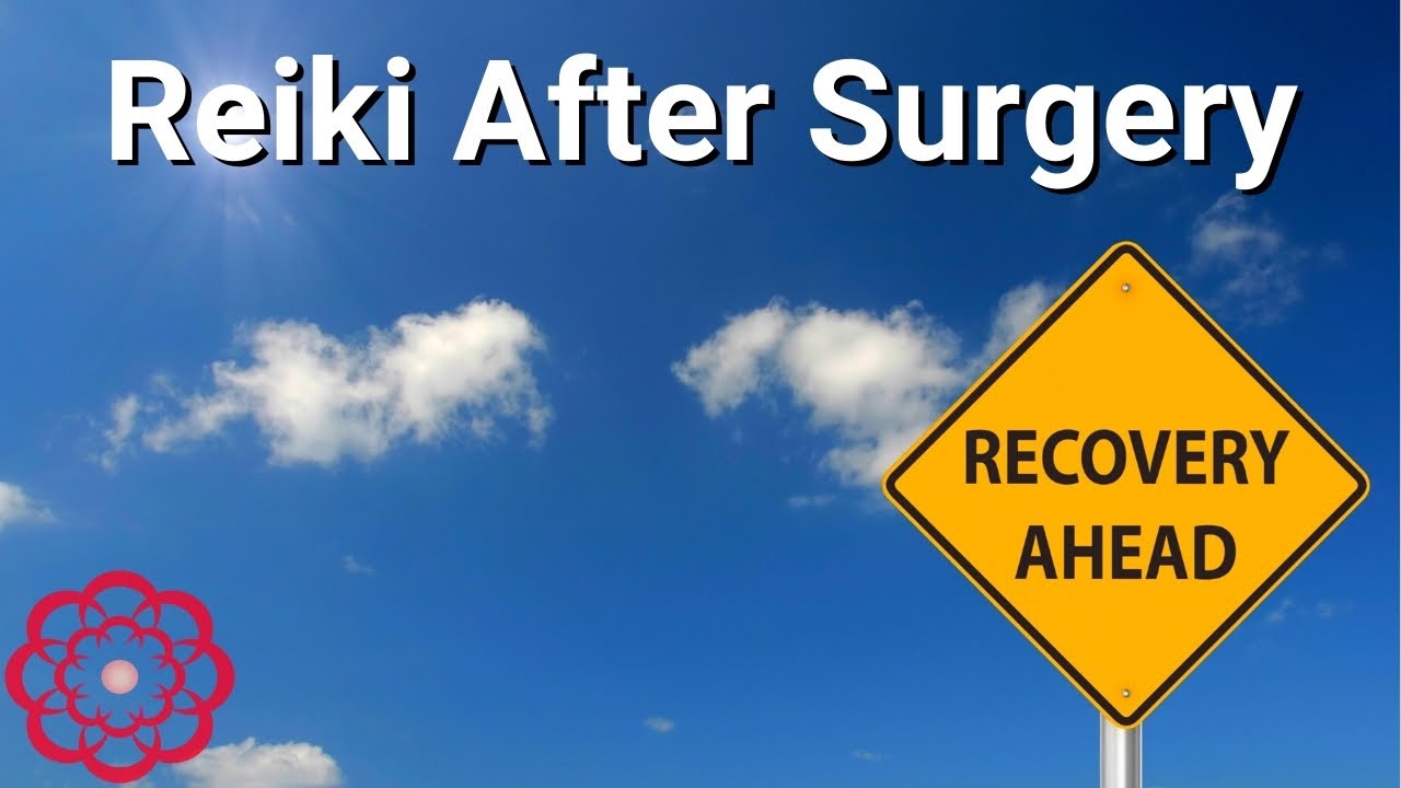 Reiki After Surgery 💮