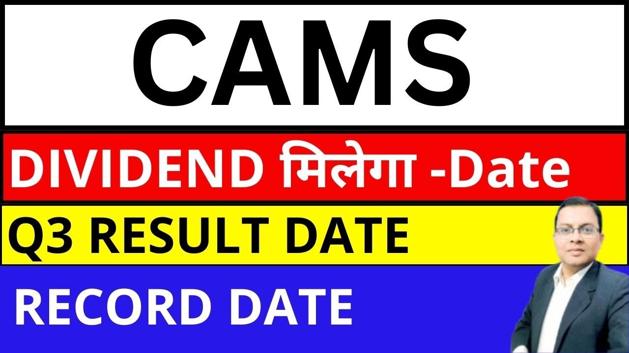 CAMS SHARE DIVIDEND I CAMS SHARE LATES NEWS TODAY I CAMS RESULT I Computer Age Management Services