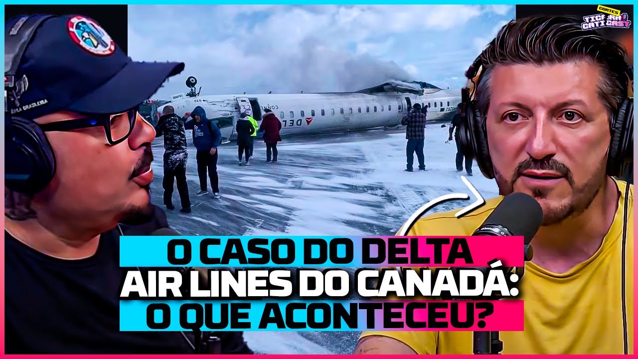O QUE SE SABE SOBRE O CASO DELTA AIR LINES DE TORONTO (ESPECIALISTA EXPLICA)