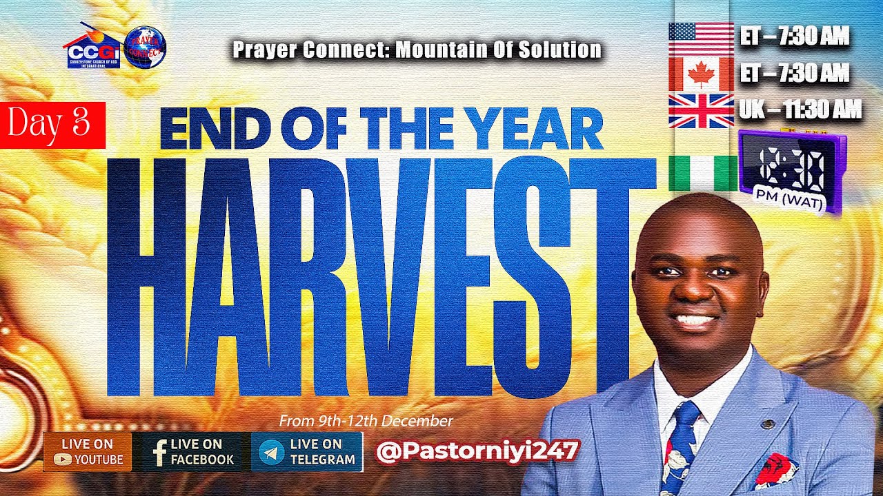 Day 3: End of the Year Harvest | Prophetic Prayers | Pastor Niyi | CCGi