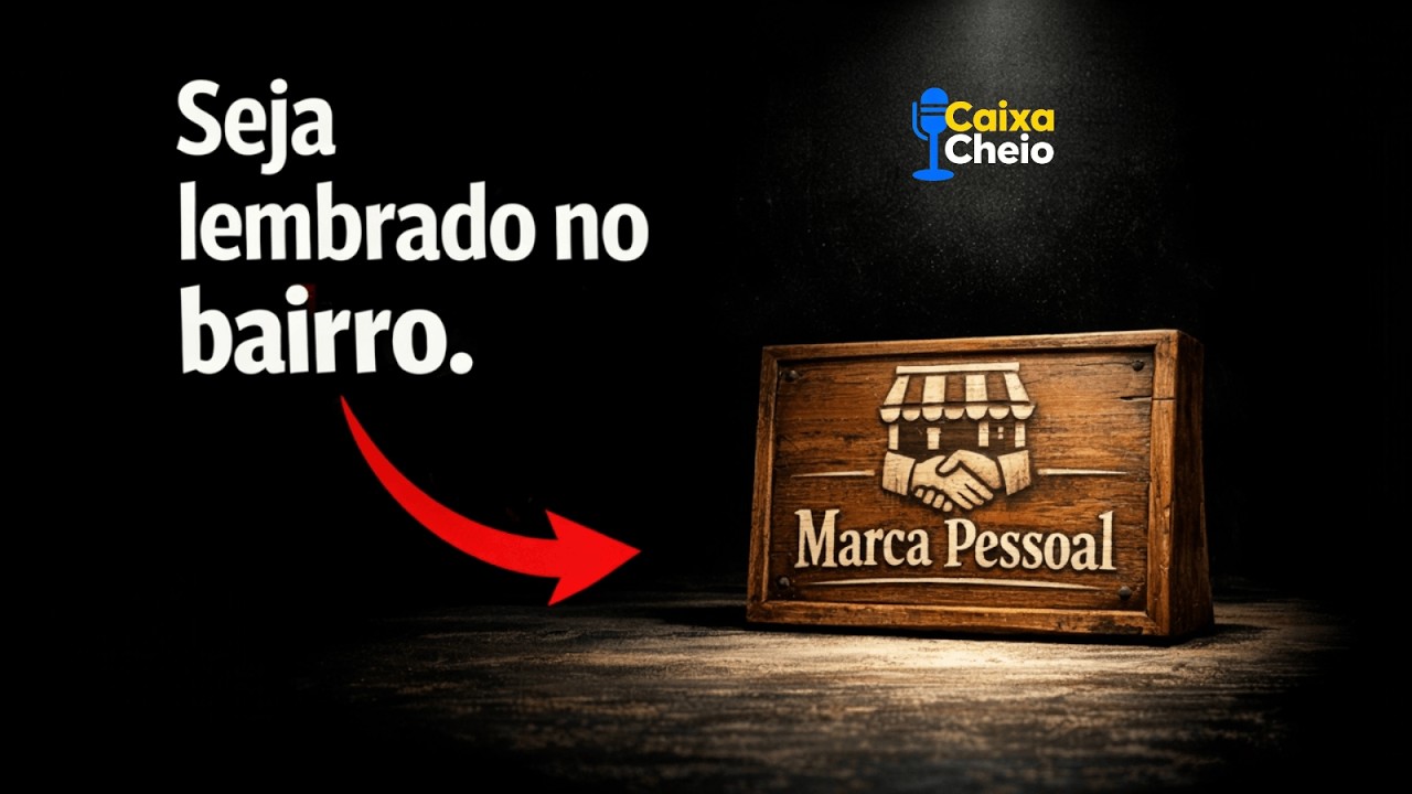 Marca Pessoal para Pequenos Negócios: Como Ser Lembrado no Bairro e Vender Mais  Caixa Cheio Podcast