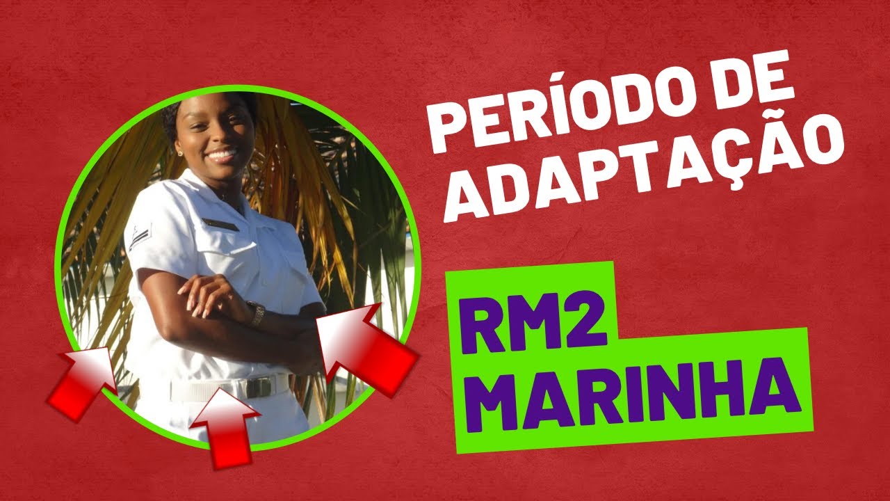 PERÍODO DE ADAPTAÇÃO RM2 MARINHA | Minha experiência pela semana de Adaptação