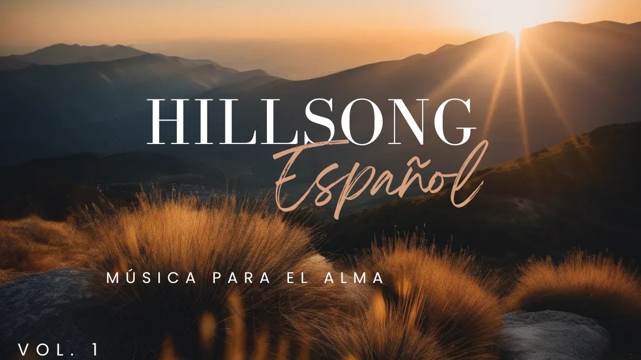 Hillsong en español 2024 | Mix canciones nuevas 2024