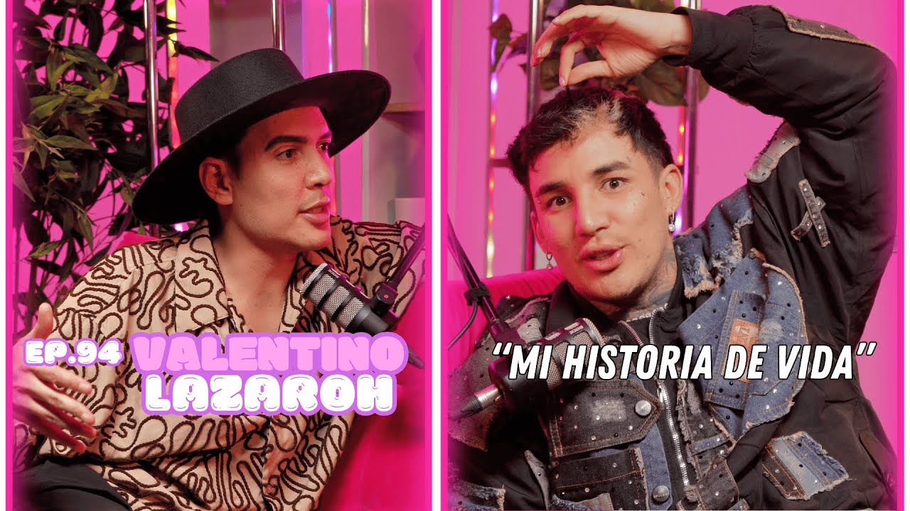 Hablemos De Tal Ep.94 - “CHISME VALENTINO LAZAROH: MI HISTORIA DE VIDA” | UnTalFredo