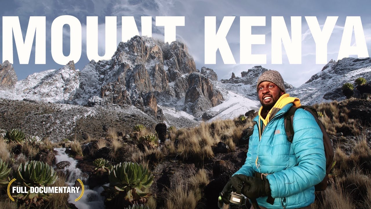 Climbing Mount Kenya - Africa&rsquo;s 2nd Highest Mountain | Documentary