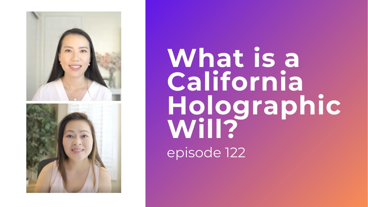 What is a California Holographic Will? | Ep. 122
