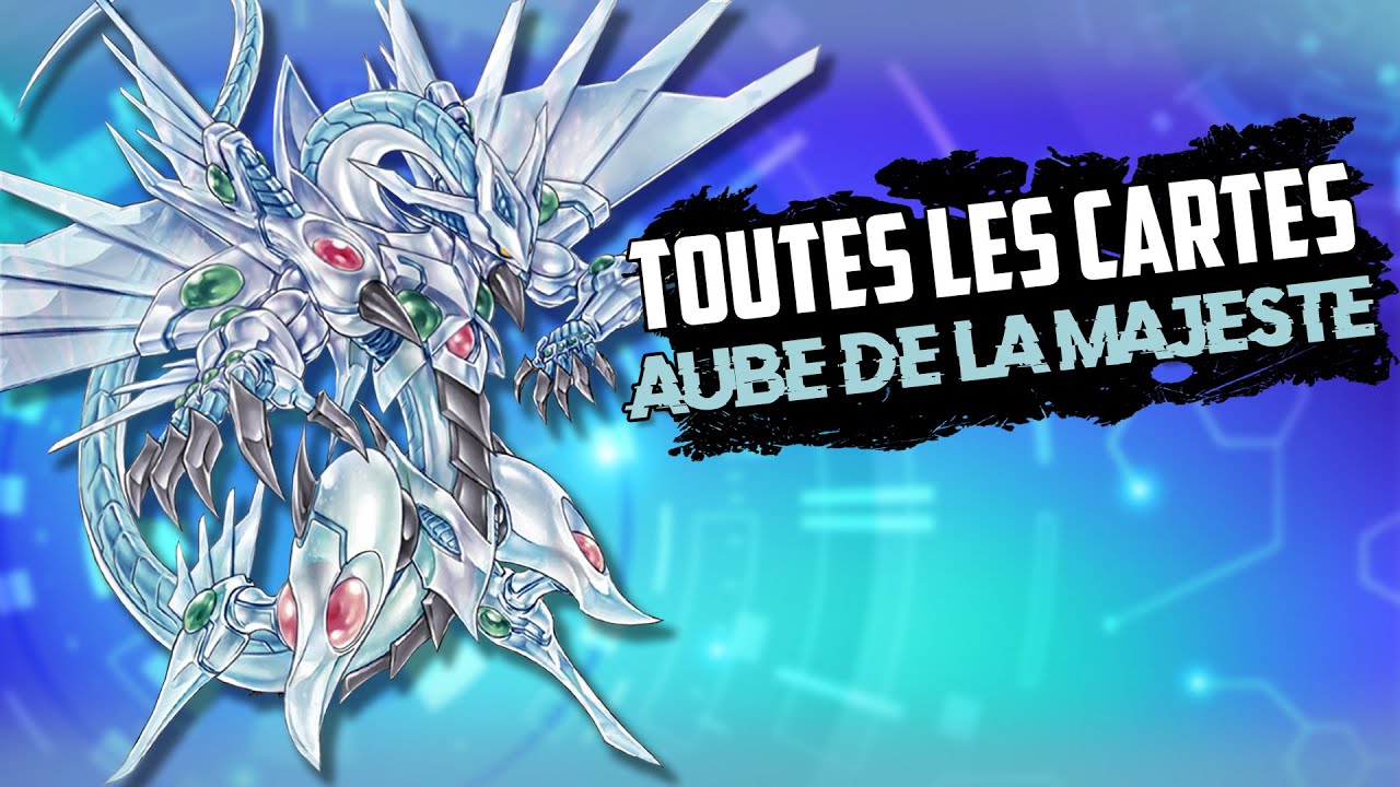 Yu-Gi-Oh! Toutes les cartes du booster Aube de la Majesté